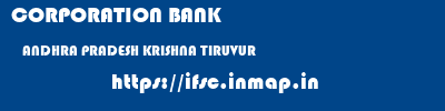 CORPORATION BANK  ANDHRA PRADESH KRISHNA TIRUVUR   ifsc code